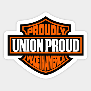 Union Proud - Proudly Made In America Sticker